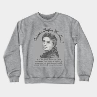 Victoria Woodhull Portrait and Quote Crewneck Sweatshirt